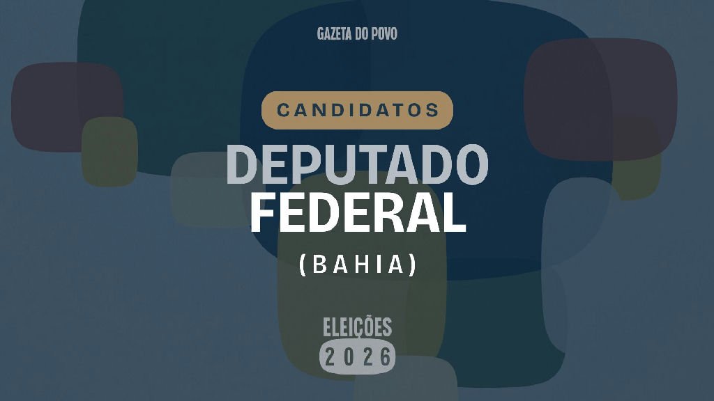 Bahia tem 535 candidatos a deputado federal nas eleições de 2026